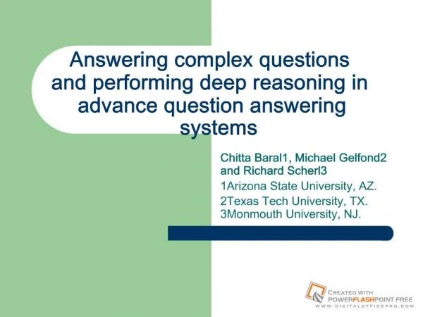 Answering complex questions and performing deep reasoning in advance question answering systems