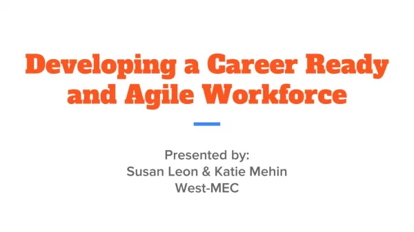 Developing a Career Ready and Agile Workforce