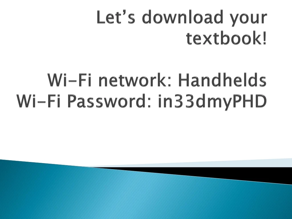 let s download your textbook wi fi network handhelds wi fi password in33dmyphd