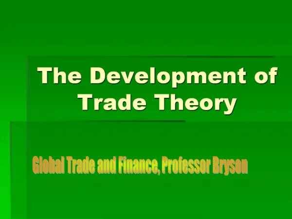 The Development of Trade Theory
