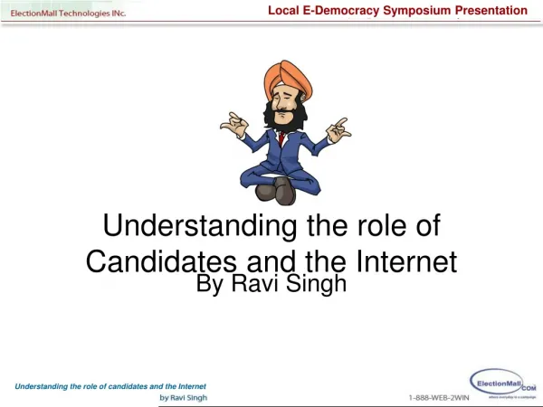 Understanding the role of Candidates and the Internet