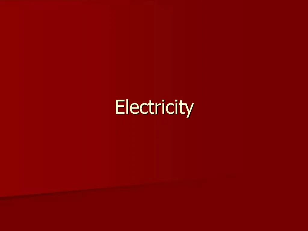 PPT - Electricity PowerPoint Presentation, Free Download - ID:650243