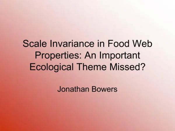 Scale Invariance in Food Web Properties: An Important Ecological Theme Missed