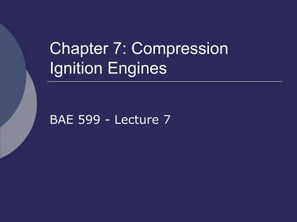 Chapter 7: Compression Ignition Engines