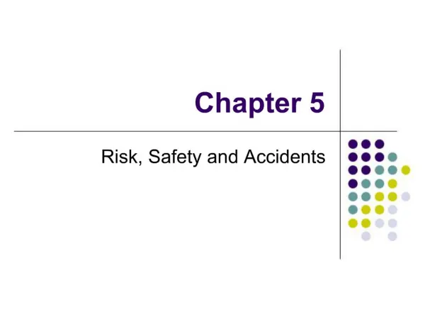 Risk, Safety and Accidents