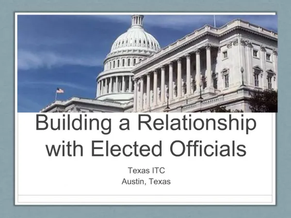 Building a Relationship with Elected Officials
