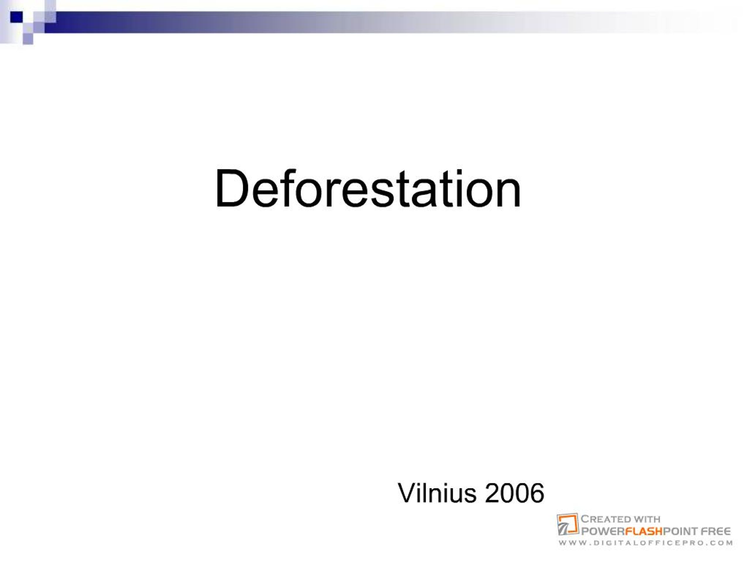 PPT - Deforestation PowerPoint Presentation, free download - ID:651