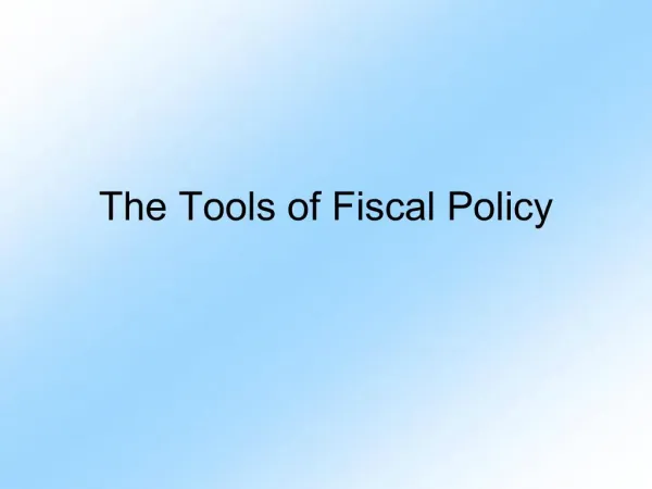 The Tools of Fiscal Policy