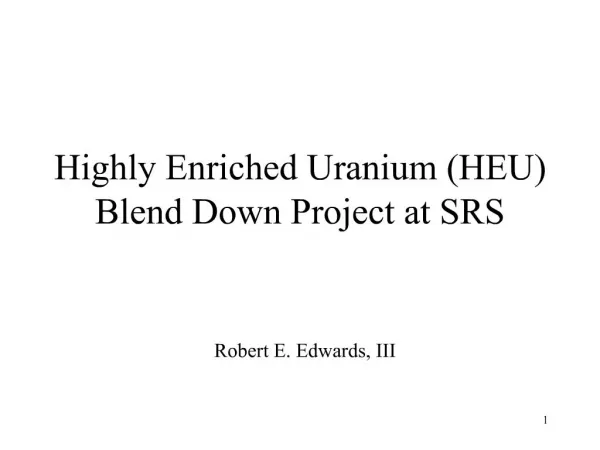 Highly Enriched Uranium HEU Blend Down Project at SRS