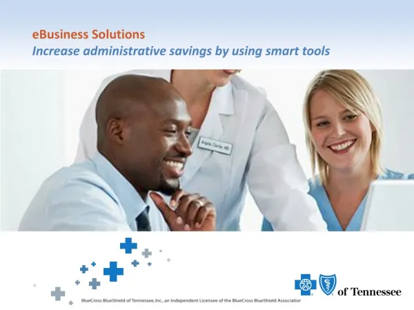 eBusiness Solutions Increase administrative savings by using smart tools