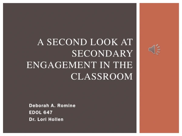 A Second Look at Secondary Engagement in the Classroom