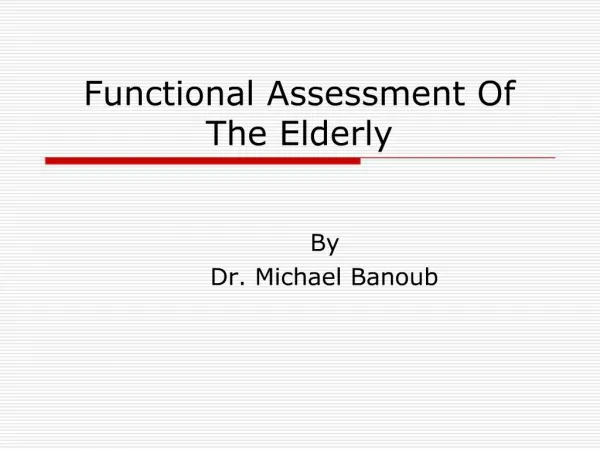 Functional Assessment Of The Elderly