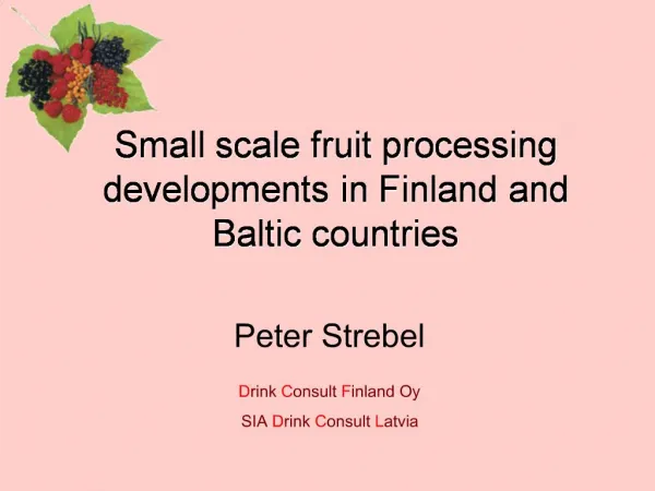 Small scale fruit processing developments in Finland and Baltic countries