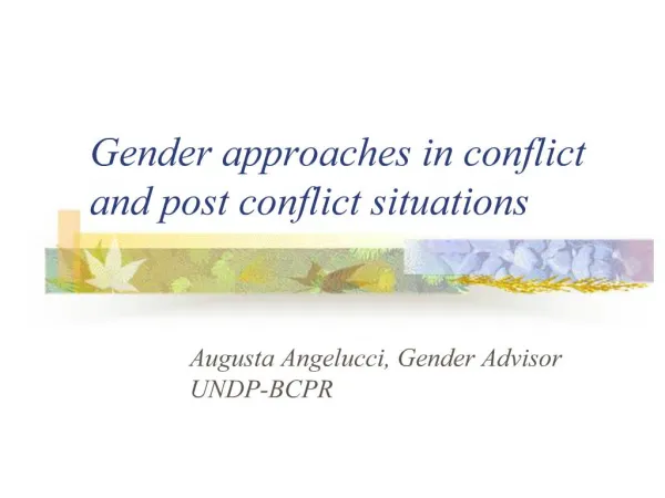 Gender approaches in conflict and post conflict situations