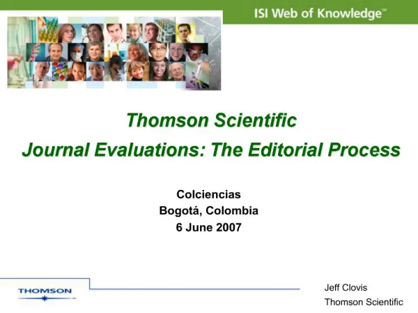 Thomson Scientific Journal Evaluations: The Editorial Process