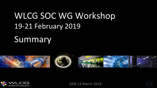 WLCG SOC WG Workshop 19-21 February 2019