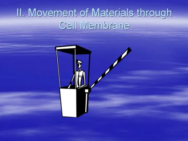 II. Movement of Materials through Cell Membrane