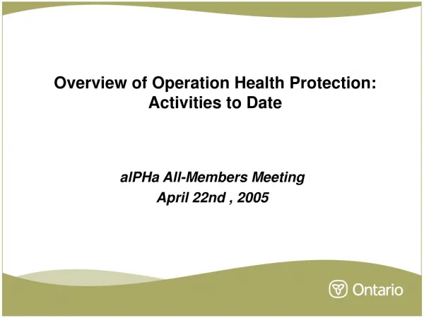 Overview of Operation Health Protection: Activities to Date