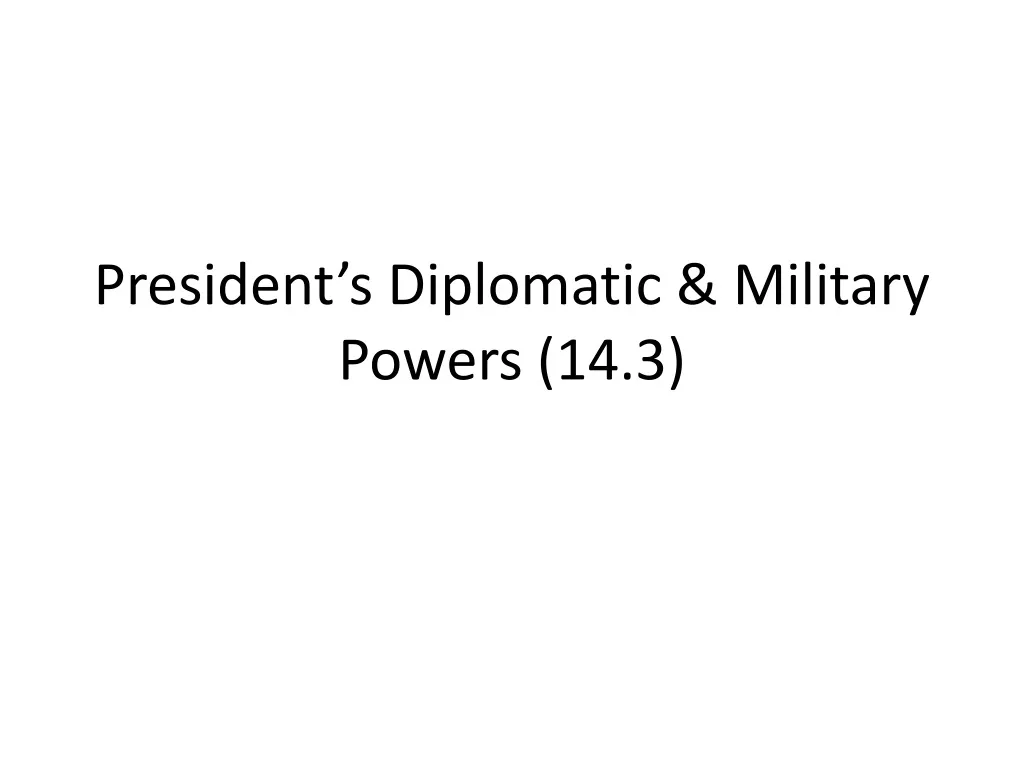 president s diplomatic military powers 14 3