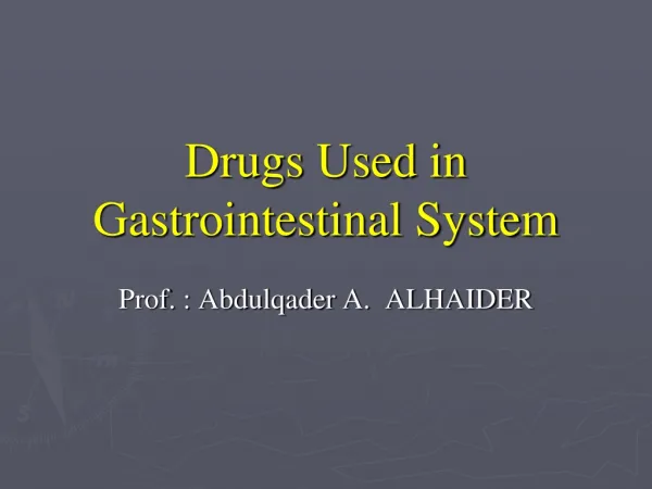 Drugs Used in Gastrointestinal System