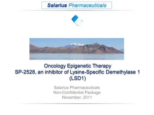 Oncology Epigenetic Therapy SP-2528, an inhibitor of Lysine-Specific Demethylase 1 LSD1