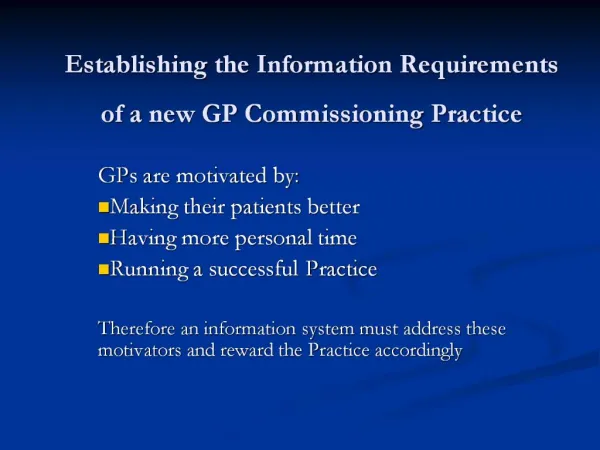 Establishing the Information Requirements of a new GP Commissioning Practice