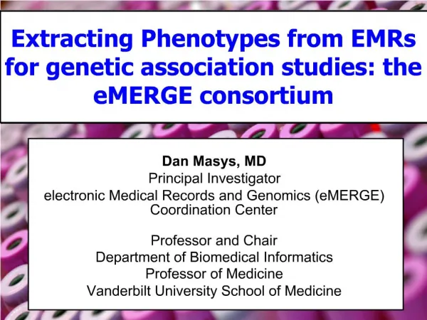 Extracting Phenotypes from EMRs for genetic association studies: the eMERGE consortium