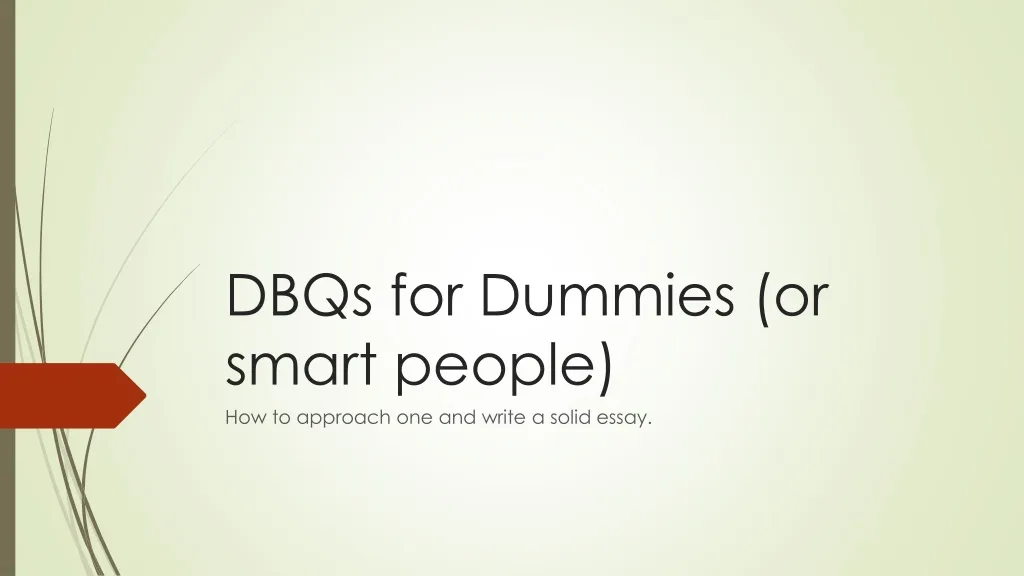 dbqs for dummies or smart people