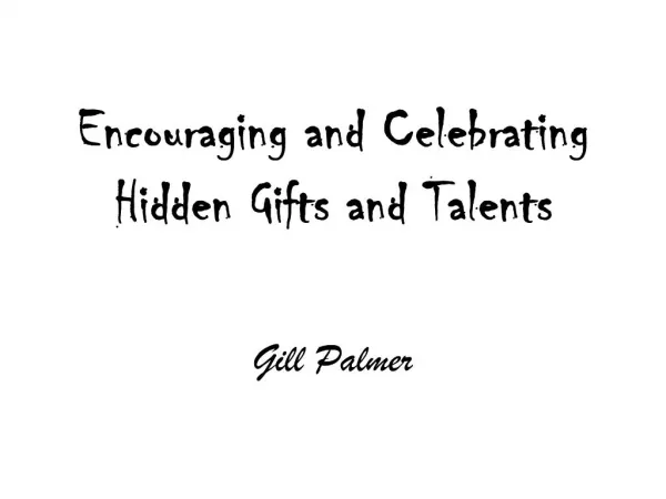 Encouraging and Celebrating Hidden Gifts and Talents