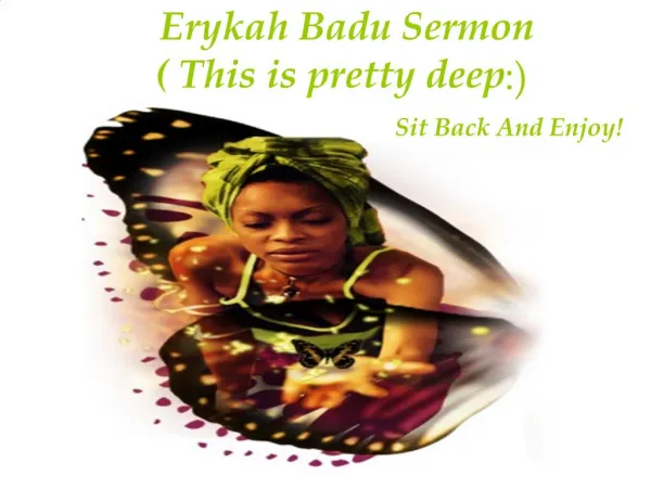 Erykah Badu Sermon This is pretty deep :