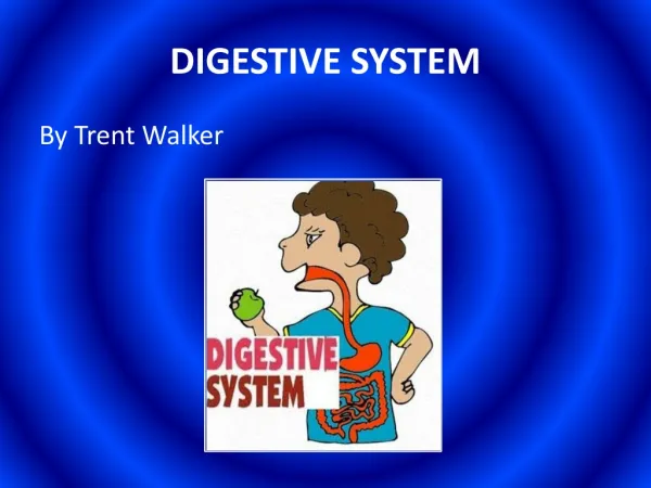 DIGESTIVE SYSTEM