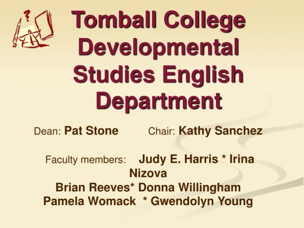 Tomball College Developmental Studies English Department