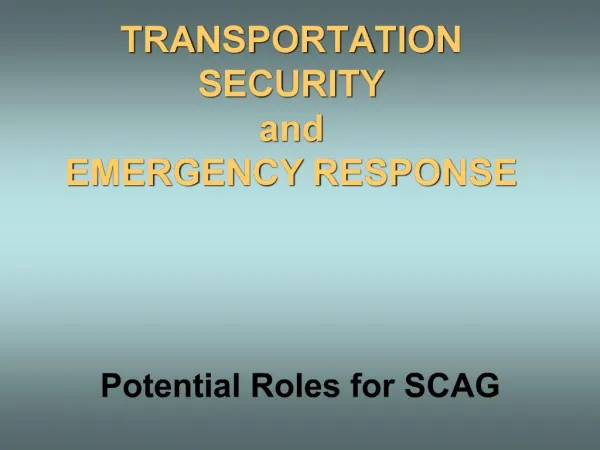 TRANSPORTATION SECURITY and EMERGENCY RESPONSE