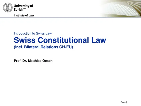 Introduction to Swiss Law Swiss Constitutional Law (incl. Bilateral Relations CH-EU)