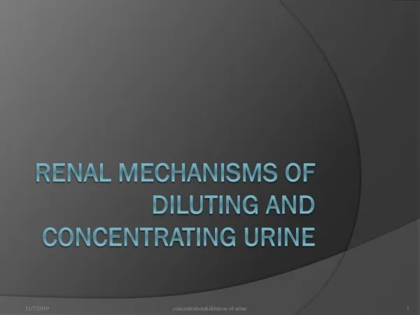 Renal mechanisms of diluting and concentrating urine