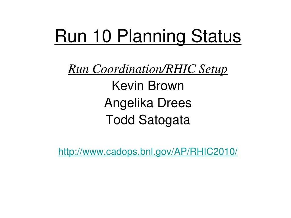 run 10 planning status