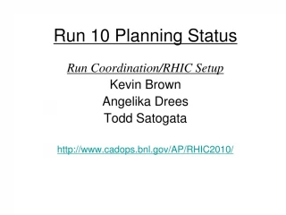 Run 10 Planning Status - slide 1