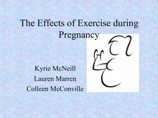The Effects of Exercise during Pregnancy
