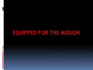 EQUIPPED FOR THE MISSION - slide 1
