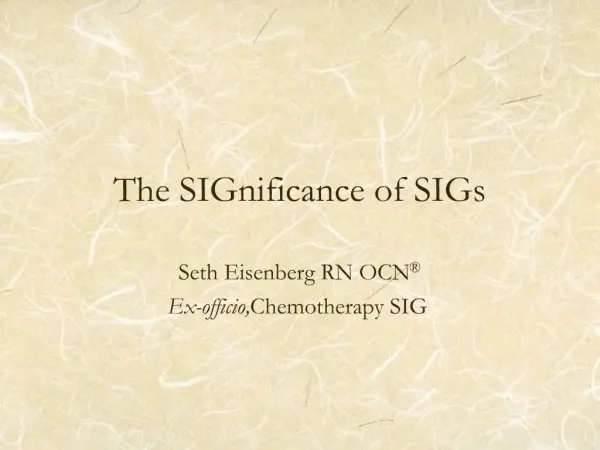 The SIGnificance of SIGs