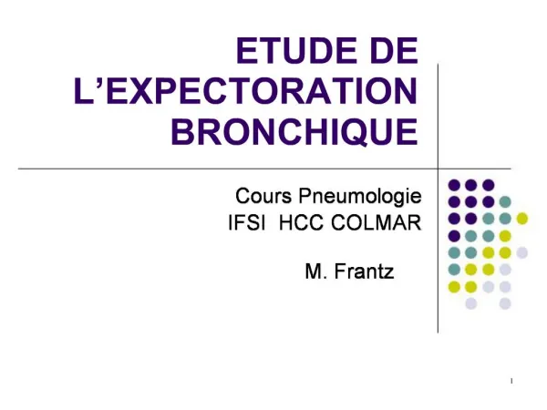 ETUDE DE L EXPECTORATION BRONCHIQUE