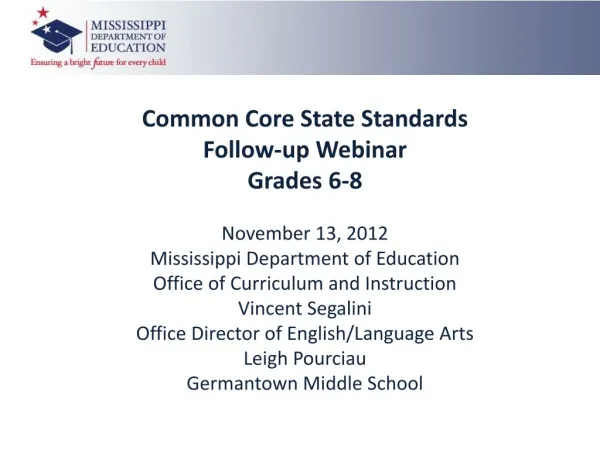 Common Core State Standards Follow-up Webinar Grades 6-8 November 13, 2012