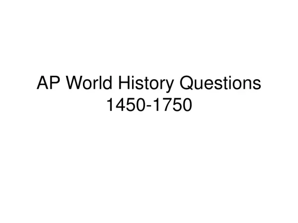 AP World History Questions 1450-1750
