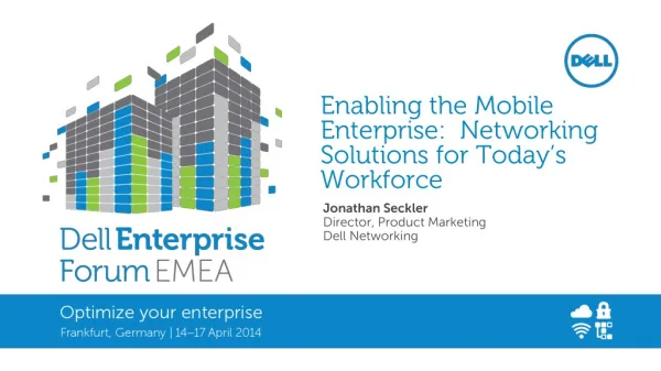 Enabling the Mobile Enterprise: Networking Solutions for Today’s Workforce