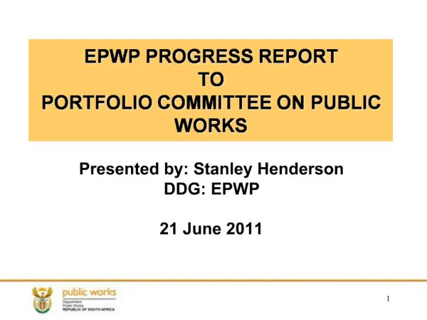 EPWP PROGRESS REPORT TO PORTFOLIO COMMITTEE ON PUBLIC WORKS