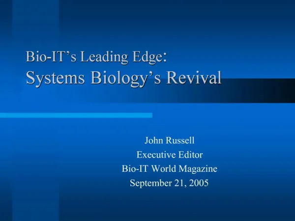Bio-IT s Leading Edge: Systems Biology s Revival