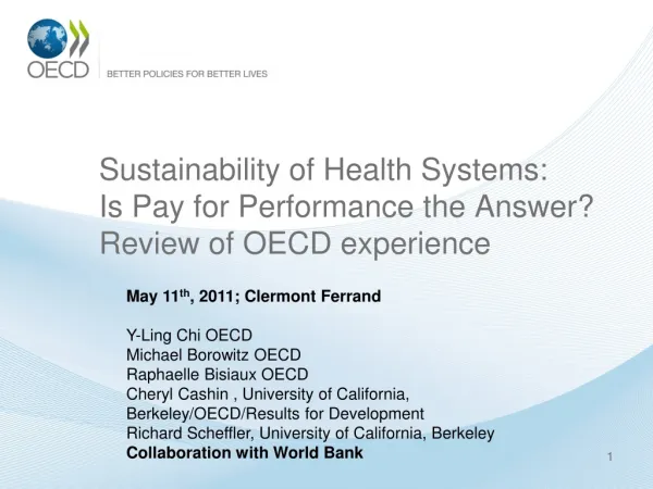 Sustainability of Health Systems: Is Pay for Performance the Answer? Review of OECD experience