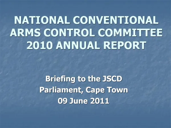 NATIONAL CONVENTIONAL ARMS CONTROL COMMITTEE 2010 ANNUAL REPORT