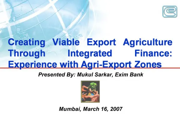 Creating Viable Export Agriculture Through Integrated Finance: Experience with Agri-Export Zones