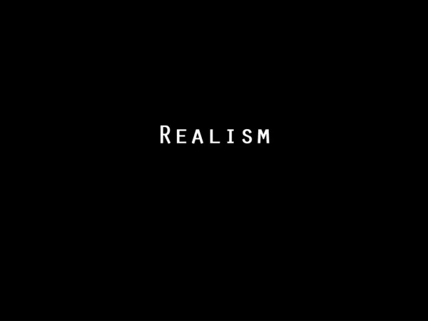 Realism